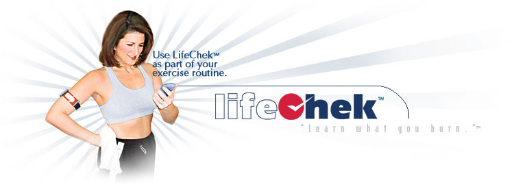 use lifechek™ as part of your exercise routine.