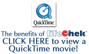the benefits of lifechek™ – click here to viewa quicktime movie!